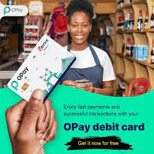 How to Get and Activate your OPay Debit Card 